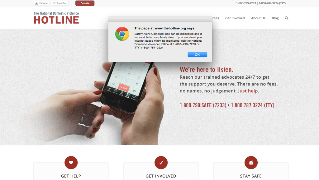 Even visiting the National Domestic Violence Hotline gets you a helpful warning that you should not proceed if you feel like your Internet usage is being monitored.